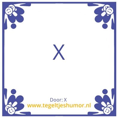 Tegeltje: X