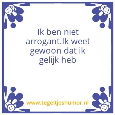 Tegeltje: Arrogant