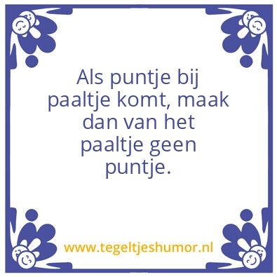 Tegeltje: Motto van de dag