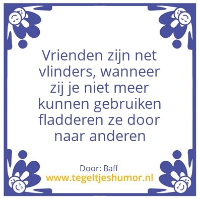 Tegeltje: Vrienden zijn net vlinders
