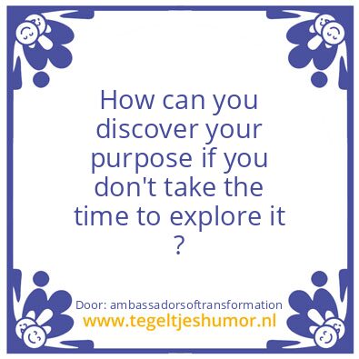 Tegeltje: your lpurpose i