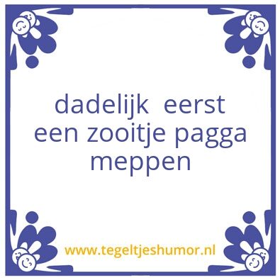 Tegeltje: ..