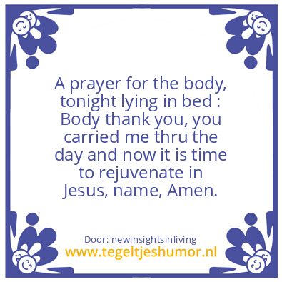 Tegeltje: A prayer for the body,