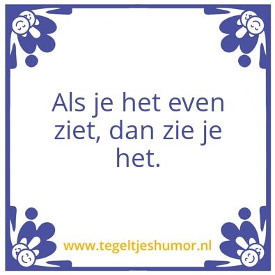 Tegeltje: Zien
