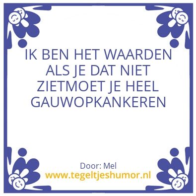 Tegeltje: Ik ben t waard