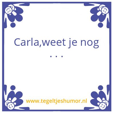 Tegeltje: Carla