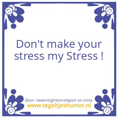 Tegeltje: I Hate Stress.