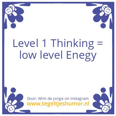 Tegeltje: Level 1 Thinking