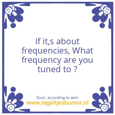 Tegeltje: frequencies.