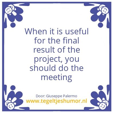 Tegeltje: Friday meetings