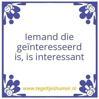 Tegeltje: interesse