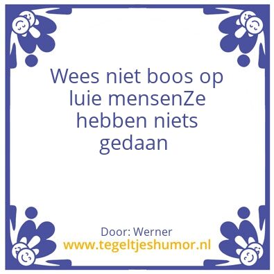 Tegeltje: Luie mens