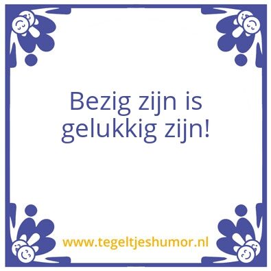 Tegeltje: gelukkig zijn