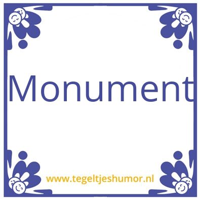 Tegeltje: Monument