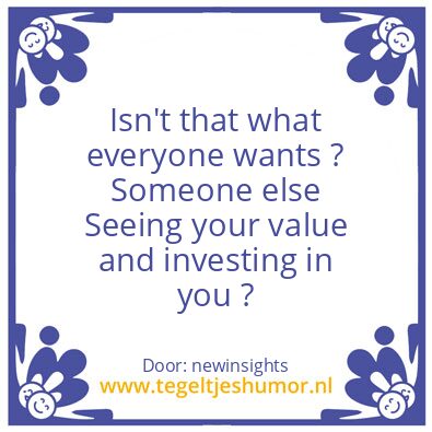 Tegeltje: “what everyone wants”