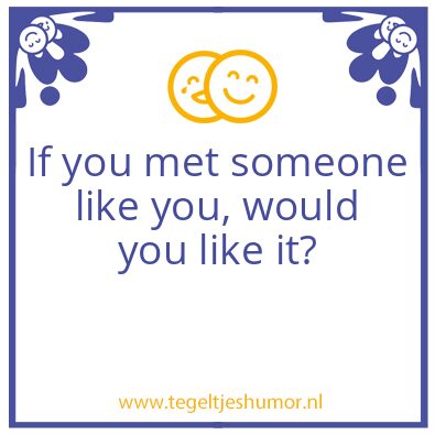 Tegeltje: LIKE YOU ?