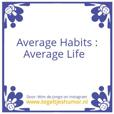 Tegeltje: Level 2 Habits