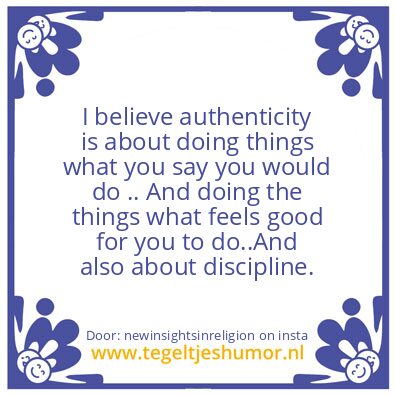 Tegeltje: My definition of Authenticity.