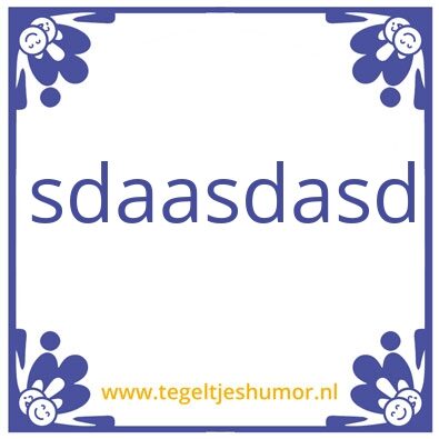 Tegeltje: dskfjsdf