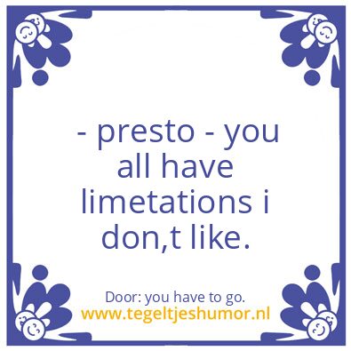 Tegeltje: i stay you have to go.