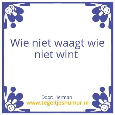 Tegeltje: Lef