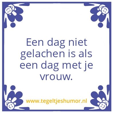 Tegeltje: Dag niet gelachen