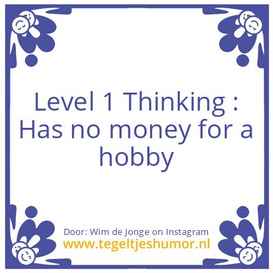 Tegeltje: Level 1 Thinking