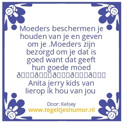 Tegeltje: Moeders ðŸ˜˜ðŸ˜˜ðŸ˜˜ðŸ˜˜