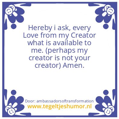 Tegeltje: Your Creator ..