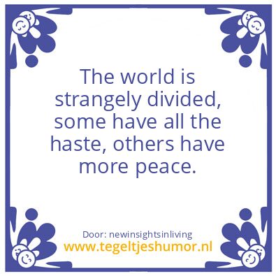 Tegeltje: The world is strangely divided