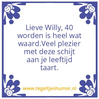 Tegeltje: Willy 40 jaar