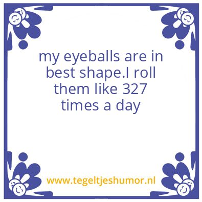 Tegeltje: eyeroll