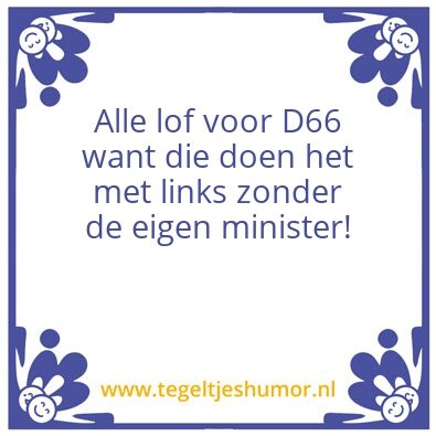 Tegeltje: Lof voor D66