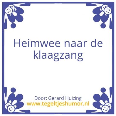 Tegeltje: Heimwee naar de klaagzang