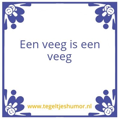 Tegeltje: Veeg