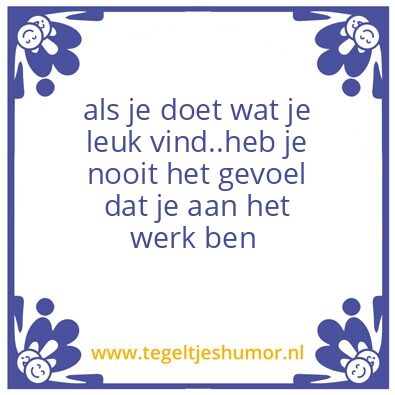 Tegeltje: werk