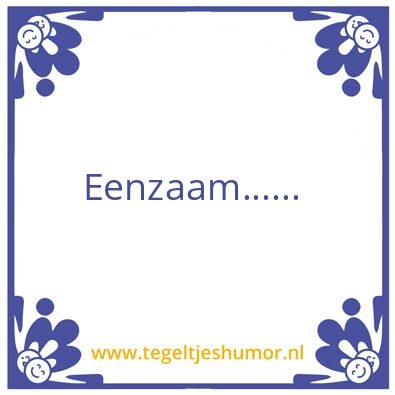Tegeltje: Alleen