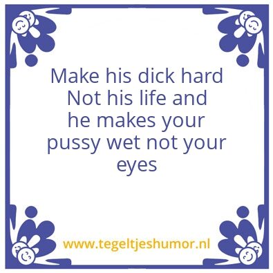 Tegeltje: The secret for a woman.