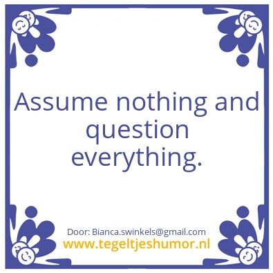 Tegeltje: You don’t know better.