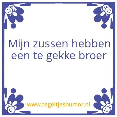 Tegeltje: Broer zussendag