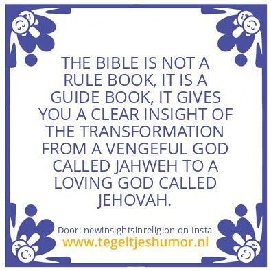 Tegeltje: THE CREATOR CALLED JEHOVAH