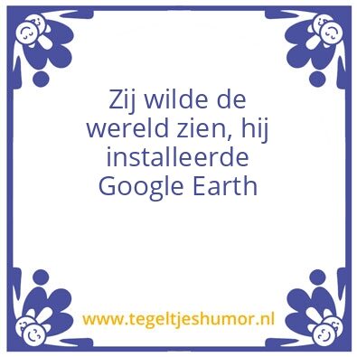 Tegeltje: Google Earth