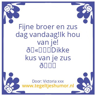 Tegeltje: Lieve broer ♥️