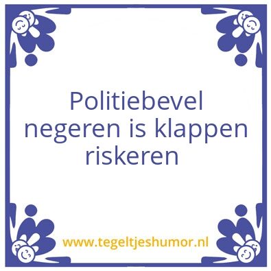 Tegeltje: Politiebevel