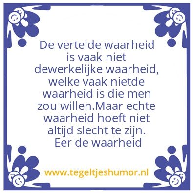 Tegeltje: De waarheid