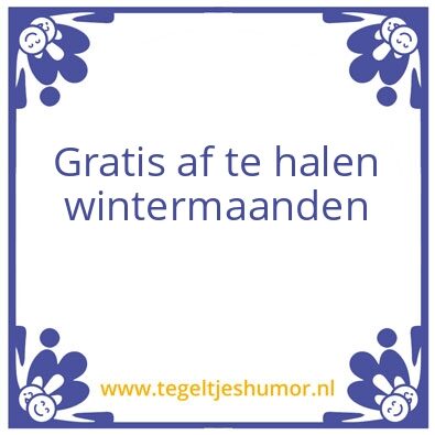 Tegeltje: Gratis af tehalen wintermaande