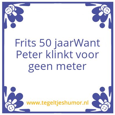 Tegeltje: frits