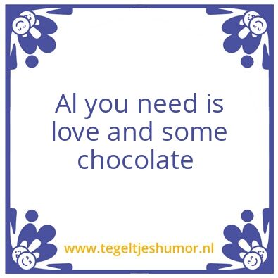 Tegeltje: Al you need is love