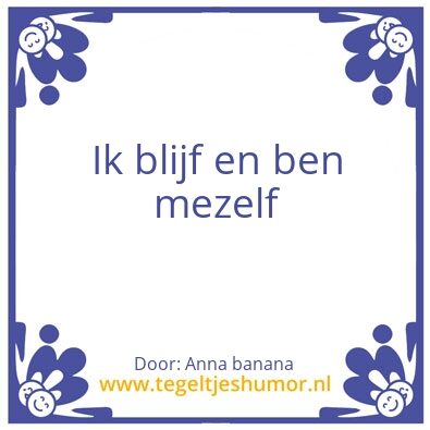 Tegeltje: Ik ben mezelf
