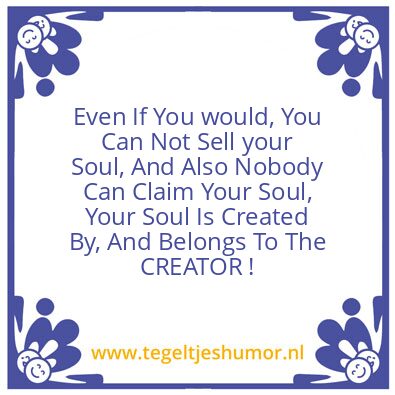 Tegeltje: You Can Not  Sell your Soul